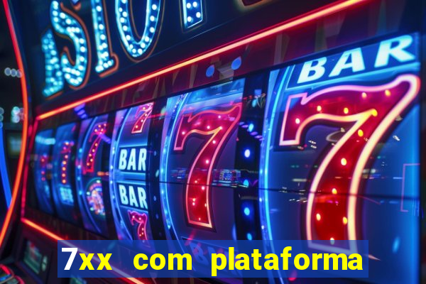 7xx com plataforma de jogos